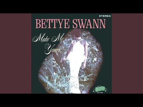 Bettye Swann — I Think I’m Falling In Love