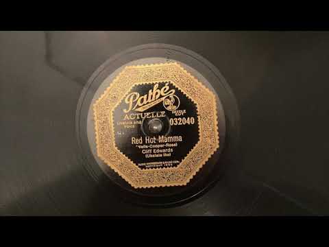Cliff "Ukulele Ike" Edwards — Cliff Edwards (Ukulele Ike) "Red Hot Mamma" 78 RPM