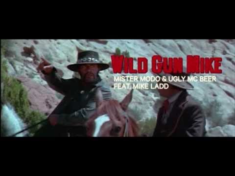 Ugly Mac Beer — Mister modo & Ugly Mac Beer - Wild Gun Mike - Feat MikeLadd - Modonut Invasion ep