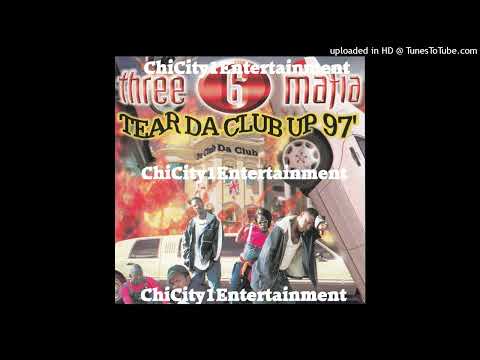 Three 6 Mafia — Three 6 Mafia - Tear Da Club Up 97 (Street Version) (1997 Memphis,Tennessee)
