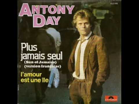 Antony Day — ANTONY DAY -  PLUS JAMAIS SEUL (  SUN OF JAMAICA )