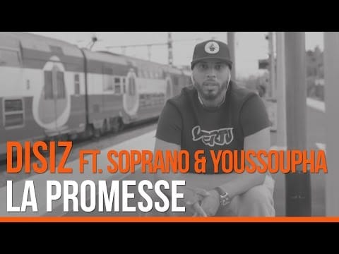 Disiz La Peste — Disiz La Peste ft. Soprano et Youssoupha - La Promesse