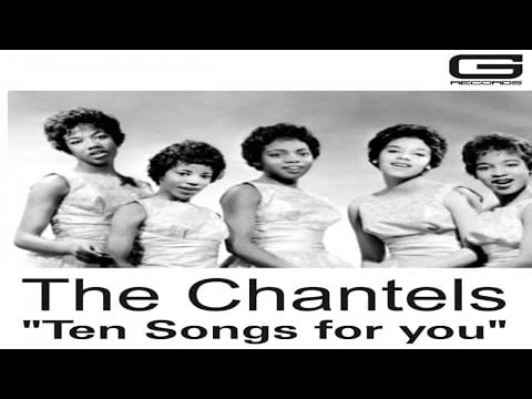 The Chantels — The Chantels "Ten songs for you" GR 023/18 (Full Album)