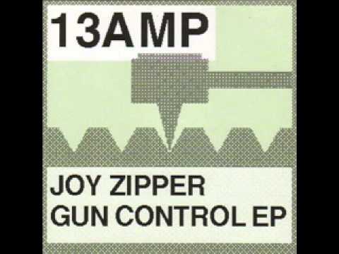 Joy Zipper — Joy Zipper - Gun Control