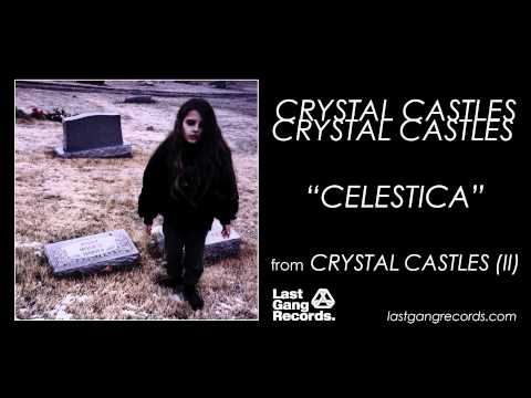 Crystal Castles — Crystal Castles - Celestica