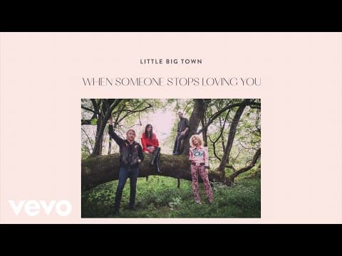 Little Big Town — Little Big Town - When Someone Stops Loving You (Audio)