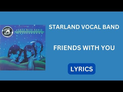 Starland Vocal Band — Starland Vocal Band-Friends With You/Lyrics 1978