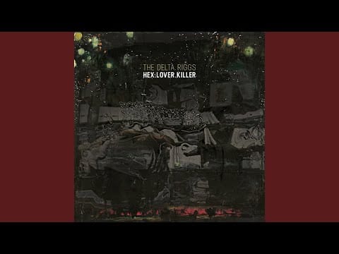 The Delta Riggs — Fiend