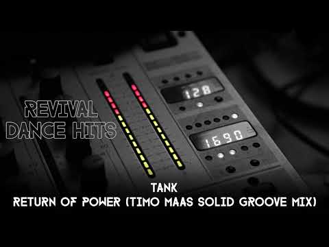 Tank — Tank - Return Of Power (Timo Maas Solid Groove Mix) [HQ]