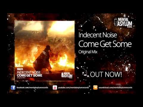 Indecent Noise — Indecent Noise - Come Get Some (Original Mix) [MA074] OUT NOW!