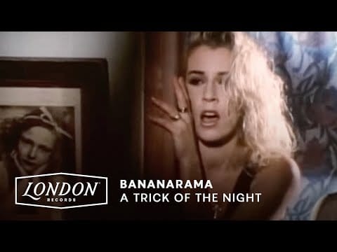 Bananarama — Bananarama - A Trick Of The Night (Official Video)