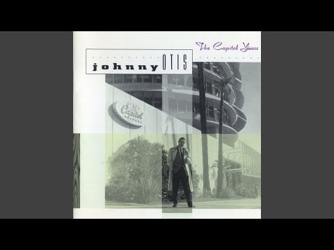The Johnny Otis Show — Can't You Hear Me Callin'