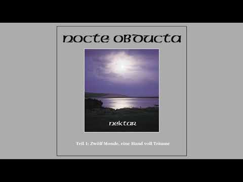 Nocte Obducta — Nocte Obducta - Nektar: Teil 1: Zwölf Monde, eine Hand voll Träume (Full Album, HQ)