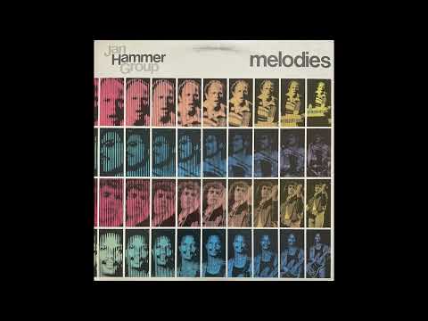 Jan Hammer Group — Jan Hammer Group - Melodies (US, 1977) [Full LP] {Jazz-Rock, Prog Rock, Fusion} ★★★HIDDEN GEM★★★