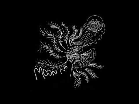 Moon Duo — Moon Duo - Escape  (Full Album)
