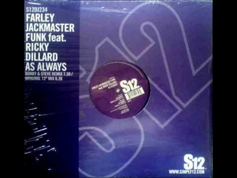 Ricky Dillard — Farley "Jackmaster" Funk feat Ricky Dillard ‎-- As Always (Bobby & Steve Remix)