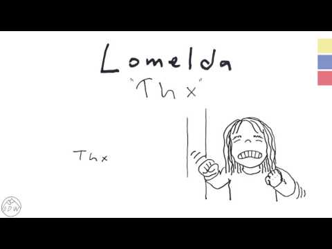 Lomelda — Lomelda - Thx (Full Album Stream)