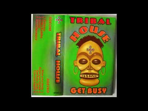 Tribal House (2) — Tribal House - Get Busy (Dub)