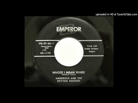 Hardrock Gunter — Hardrock And The Rhythm Rockers - Whoo! I Mean Whee! (Emperor 112) [1957 rockabilly]
