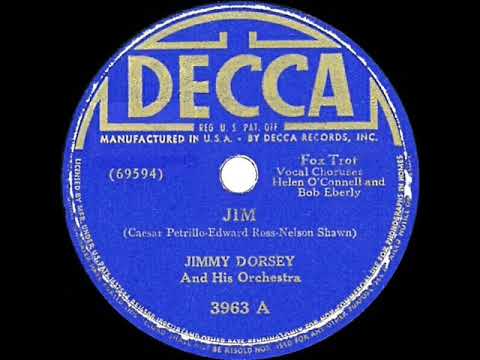 Jimmy Dorsey And His Orchestra — 1941 HITS ARCHIVE: Jim - Jimmy Dorsey (Bob Eberly & Helen O’Connell, vocal)