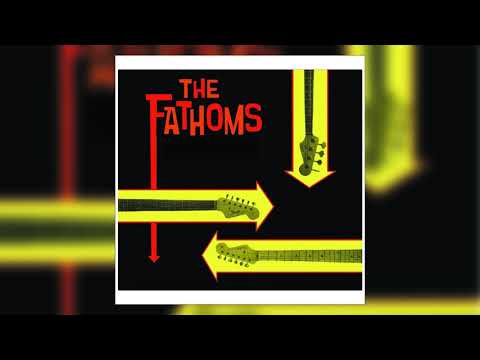 The Fathoms — The Fathoms - Fathomless [Album] (2017)