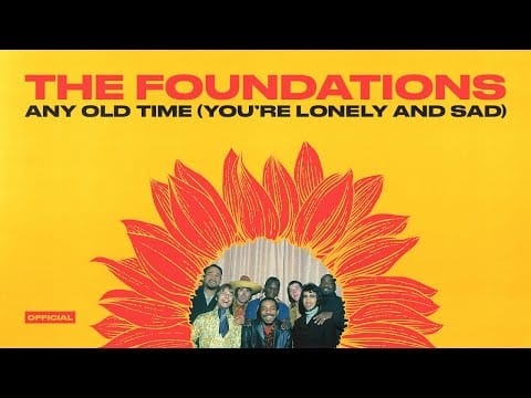 The Foundations — The Foundations - Any Old Time (You're Lonely and Sad) (Mono) (Official Audio)