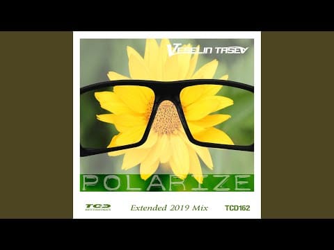 Veselin Tasev — Polarize (Extended 2019 Mix)
