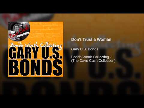 Gary U.S. Bonds — Don't Trust a Woman