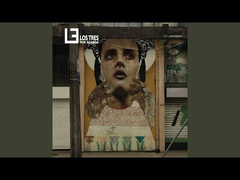Los Tres (2) — Hey Soledad