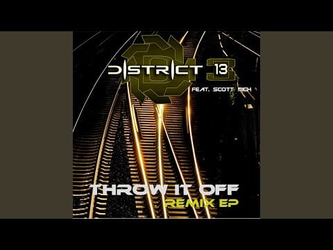District 13 (3) — Throw It Off (Invisible Limits Remix)