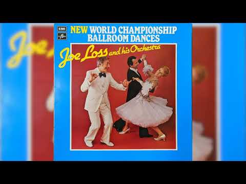 Joe Loss & His Orchestra — Joe Loss & His Orchestra – New World Championship Ballroom Dances (Full Album Edited**) 1980