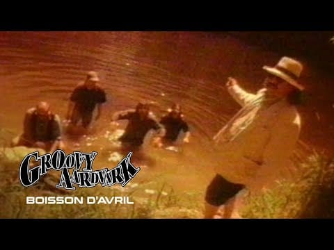 Groovy Aardvark — Groovy Aardvark - Boisson d'Avril ( Vidéoclip Officiel )