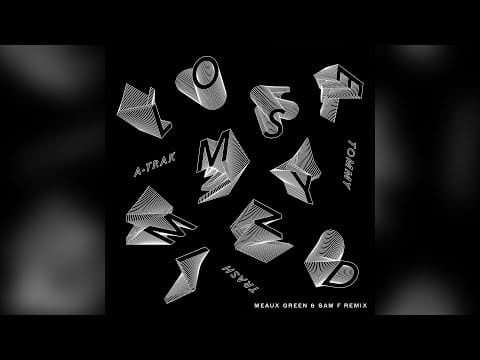 A-Trak — A-Trak & Tommy Trash - Lose My Mind (Meaux Green and Sam F Remix)