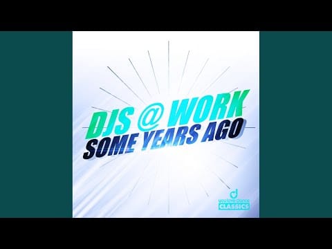 DJs @ Work — Some Years Ago (Original Clubmix)