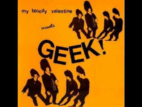 My Bloody Valentine — My bloody valentine - Geek! (Full EP)