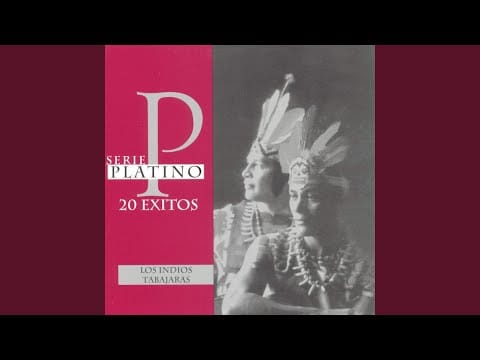 Los Indios Tabajaras — Begin The Beginning (Volver A Empezar)