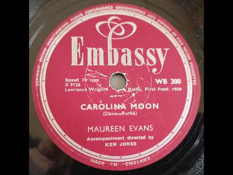 Maureen Evans — Carolina Moon - Maureen Evans - 78rpm
