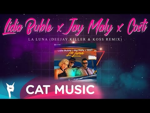 Costi Ioniță — Lidia Buble x Jay Maly x Costi - La Luna (Deejay Killer & Koss Remix)