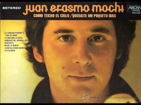 Juan Erasmo Mochi — Juan Erasmo Mochi Como Techo el Cielo