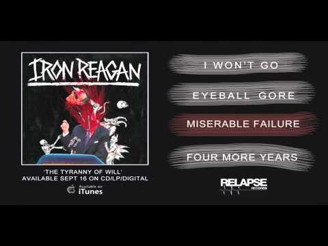 Iron Reagan — Iron Reagan - Tyranny Of Will (Official Sampler)