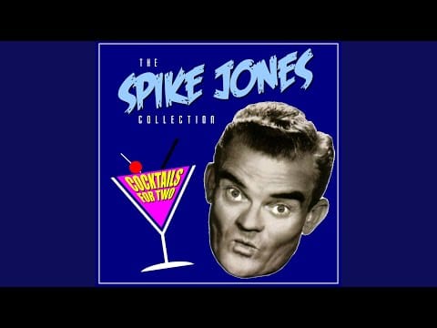 Spike Jones And His City Slickers — Cocktails For Two