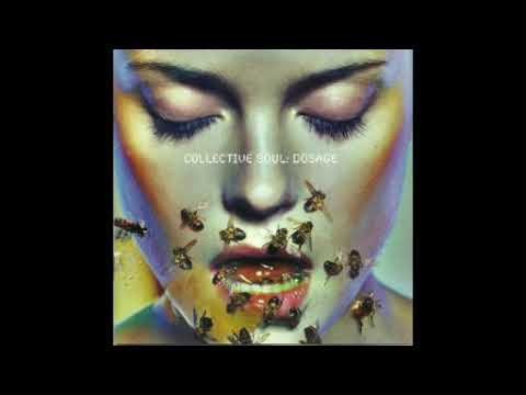 Collective Soul — COLLECTIVE SOUL  - DOSAGE  (FULL ALBUM)