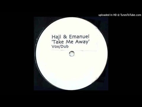Haji & Emanuel — Haji & Emanuel ‎- Take Me Away (Dub)