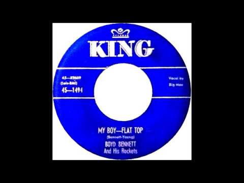 Boyd Bennett And His Rockets — My Boy Flat Top -  Boyd Bennett & His Rockets  1956  #39 King 1494
