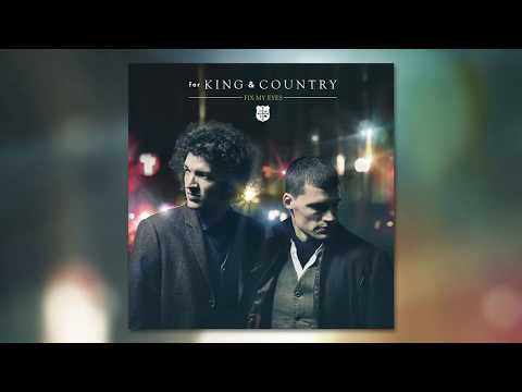 For King & Country — for KING + COUNTRY - Fix My Eyes (Official Audio)