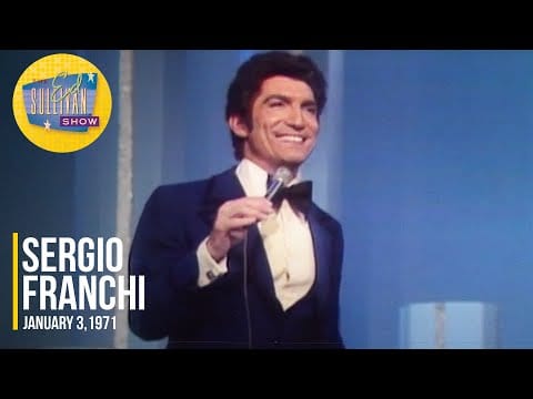 Sergio Franchi — Sergio Franchi "Quando Quando Quando" on The Ed Sullivan Show