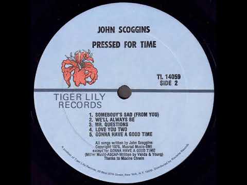 John Scoggins — John Scoggins "Pressed For Time" 1976 *Gonna Have A Good Time*