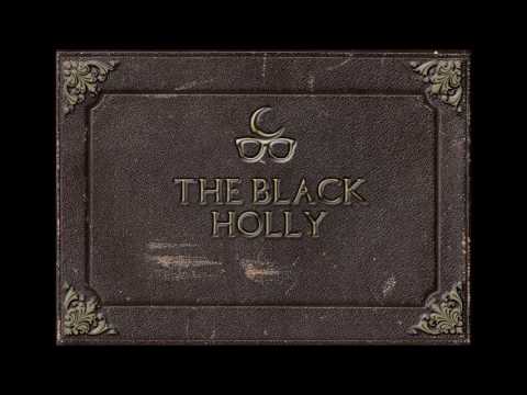 Argyle Goolsby — The Black Holly - Argyle Goolsby