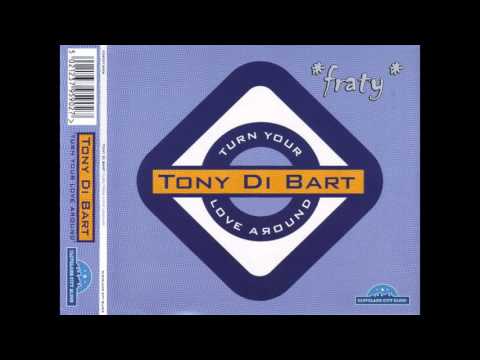 Tony Di Bart — Tony Di Bart - Turn Your Love Around (7" Nicolson Mix) (1995)