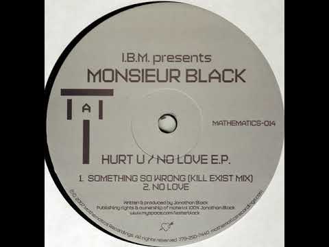 I.B.M. — I.B.M. Presents Monsieur Black  - No Love